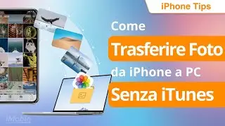 Come trasferire foto da iPhone a PC senza iTunes nel 2022 [2 Modi] [Guida Nuova]