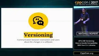 CppCon 2017: Mathieu Ropert “API & ABI Versioning...”