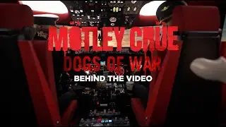 Mötley Crüe - Dogs Of War - Behind The Video