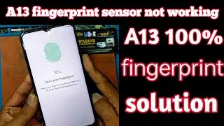 Samsung A13 fingerprint sensor not working