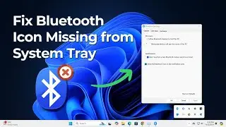 How to Fix Bluetooth Icon Missing from System Tray on Windows 11