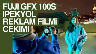 Fujifilm GFX 100S ile Ipekyol Reklam Filmi Cekimi