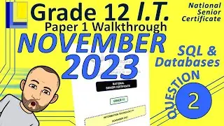 Information Technology | Grade 12 | Paper 1 November 2023 | Question 2 -SQL & Databases