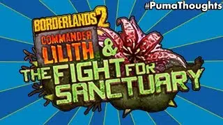 NEW DLC IN 2019!?! COMMANDER LILITH DLC FOR BORDERLANDS 2! (Thoughts on NEW DLC Leaks) #PumaThoughts