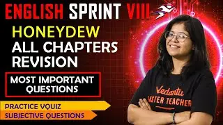 CBSE Class 8 English 'Honeydew' All Chapters Revision | Final Exam Sprint by Oshin Mam