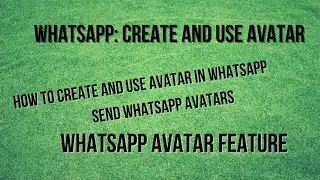 how to create and use AVATAR in Whatsapp || send emotions through Avatars @technicalfantasy8569