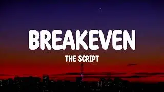 The Script - Breakeven (Lyrics)