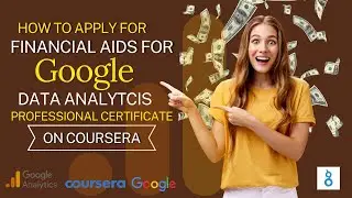 How to apply for Financial Aids for Google Data analytics Professional Certification 2023