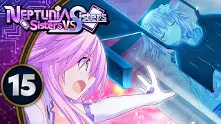 Neptune's Back! | Neptunia: Sisters VS Sisters Part 15