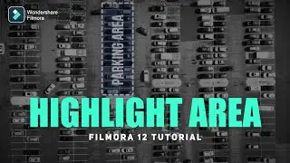 How to Highlight Area in Filmora 12 | Filmora Achievement Program | Filmora 12 Tutorials