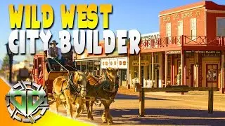 WILD WEST CITY BUILDER : Depraved Gameplay : Early Access Alpha