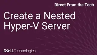 Create a Nested Hyper-V Server