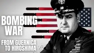 4/8 Bombing War: From Guernica to Hiroshima (History Documentary)