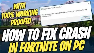 How to Fix Crash In Fortnite on PC | Application Hanged/Application Crash Detected Error