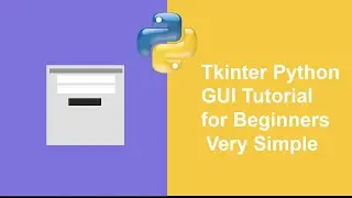 Tkinter Python GUI Tutorial for Beginners (develop basic application)