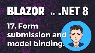 Blazor in .NET 8 | Ep17. Form submission and model binding in Blazor SSR