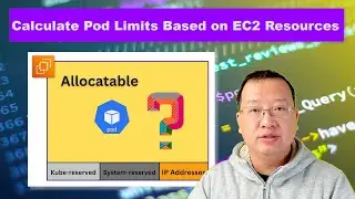 Calculate AWS EKS Pod Limits Based on EC2 Node Resources | AWS EKS Tutorial