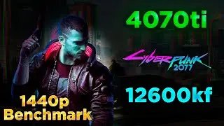 RTX 4070 Ti + I5 12600KF | Cyberpunk 2077 | Test in 1440P Benchmark