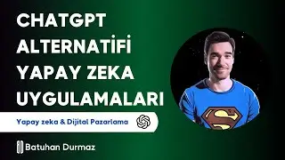 ChatGPT Alternatifi Yapay Zeka Uygulamaları Hangileridir? - Batuhan Durmaz
