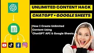 ChatGPT + Google Sheets | Create Unlimited Content | OpenAi