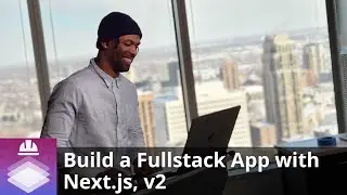 Build a Fullstack App from Scratch with Next.js by Scott Moss | Preview