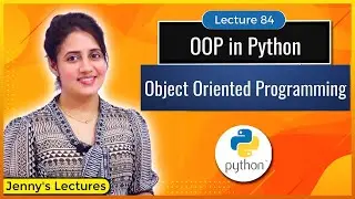 OOP in Python | Object Oriented Programming | Python for Beginners #lec84