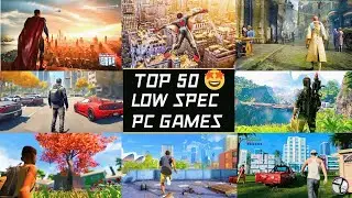 Top 50 Games For Low Spec PC ( 1 GB RAM / 2GB RAM / 256MB RAM / 512MB RAM / intel HD Graphics )
