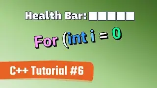 [C++ Tutorial #6] For Loops and Iterations - GameDev