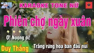 Phiên Chợ Ngày Xuân karaoke tone Nữ Duy Thắng