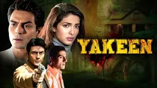 Yakeen (2005) - Full Movie | Priyanka Chopra & Arjun Rampal | Thriller Hindi Movie