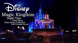 Disney Magic Kingdom Night Time Piano Music Collection for Deep Sleep (No Mid-Roll Ads)