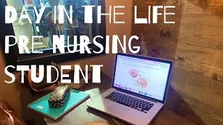 Day In The Life - PreNursing Student