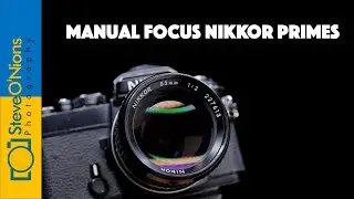 Manual Focus Nikkor Primes