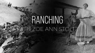 Ranching with Zoe Ann Stoltz