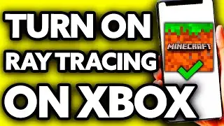 How To Turn ON Ray Tracing In Minecraft Xbox One 2024