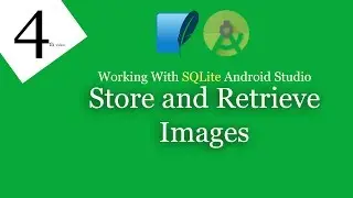 4- Save and Retrieve Images with SQLite in Android Studio 2019 | Retrieving Image from SQLite