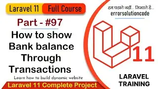 Laravel 11 Full Course | #97 How to show bank balance through transactions in Laravel 11