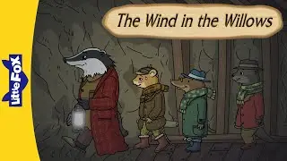 The Wind in the Willows 21-27 | Meet Wise and Kind Badger  | Children's Novel by Kenneth Grahame