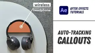How to Create Callouts with Auto Motion Tracking - After Effects Tutorial #15