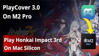 PlayCover 3.0 | Honkai Impact 3rd on macOS M2 Pro