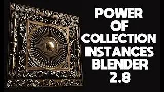 The Power of Collection Instance Blender 2.8