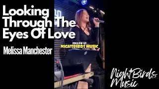 Looking Through The Eyes Of Love - Melissa Manchester | Maddy VD | NightBirds Music