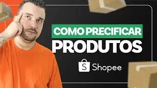 Como Precificar Produtos na Shopee