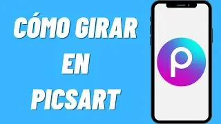 Cómo Girar en PicsArt