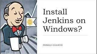 3. Install Jenkins on Windows