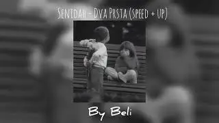 Senidah - Dva Prsta (speed + up)