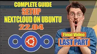 Installing NextCloud On Ubuntu Server 22.04 LTS | Complete Setup Final Part | The Linux Tube