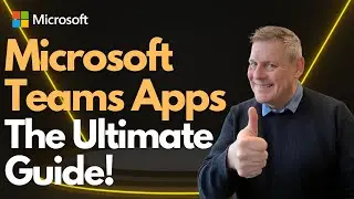 Microsoft Teams Apps  The Ultimate Guide!