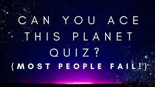 Can You Ace This Planet Quiz? Most People Fail!