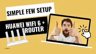 How to set up a Huawei Ax3 Wi-Fi 6 plus router?